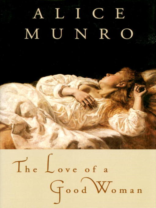 Title details for The Love of a Good Woman by Alice Munro - Wait list